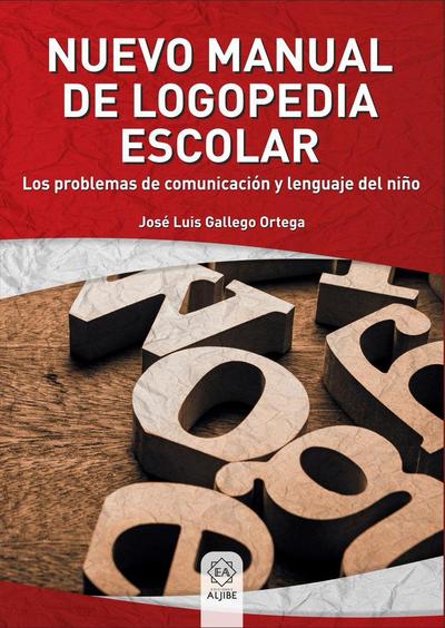 Nuevo manual de logopedia escolar : los problemas de comunicación y lenguaje en el niño