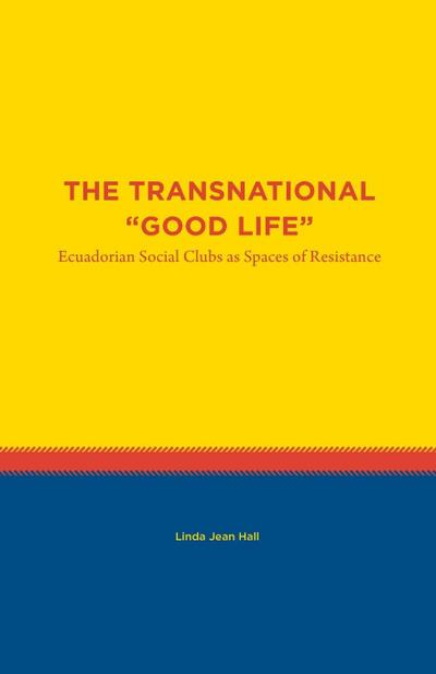 The Transnational "Good Life"