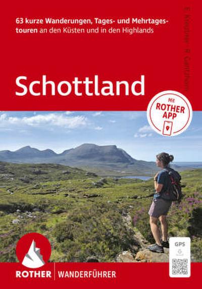 ROTHER Wanderführer Schottland. 63 Tages- und Mehrtageswanderungen an den Küsten und in den Highlands