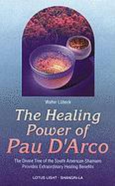Healing Power of Pau d’Arco