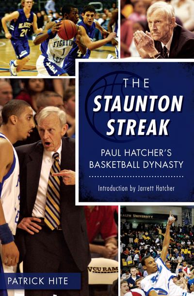 Staunton Streak: Paul Hatcher’s Basketball Dynasty