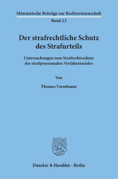 Der strafrechtliche Schutz des Strafurteils.