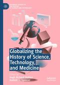 Globalizing the History of Science, Technology, and Medicine