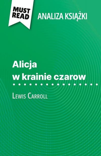 Alicja w krainie czarow ksi¿¿ka Lewis Carroll (Analiza ksi¿¿ki)