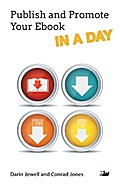 Publish and Promote Your Ebook IN A DAY