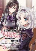 The Fearsome Witch Teaches in Another World (Manga): Ms. Aoi’s Lesson Plans Volume 3