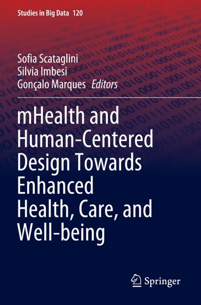 mHealth and Human-Centered Design Towards Enhanced Health, Care, and Well-being