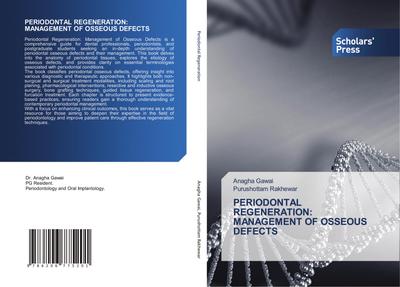 PERIODONTAL REGENERATION: MANAGEMENT OF OSSEOUS DEFECTS