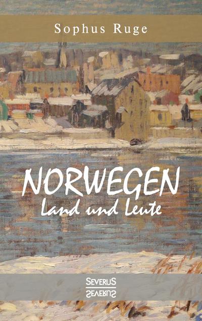 Norwegen. Land und Leute