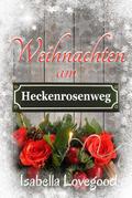 Weihnachten am Heckenrosenweg