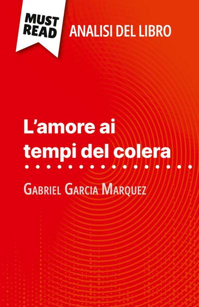 L’amore ai tempi del colera di Gabriel Garcia Marquez (Analisi del libro)