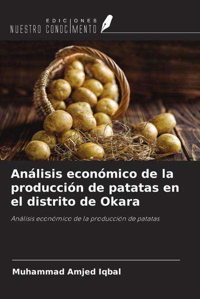 Análisis económico de la producción de patatas en el distrito de Okara