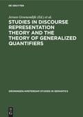 Studies in Discourse Representation Theory and the Theory of Generalized Quantifiers
