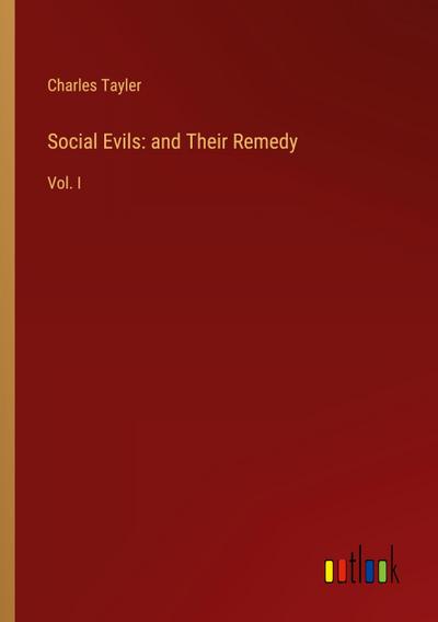 Social Evils: and Their Remedy