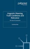 Linguistic Meaning, Truth Conditions and Relevance