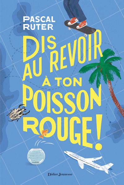 Dis au revoir à ton poisson rouge !