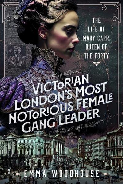 Victorian London’s Most Notorious Female Gang Leader