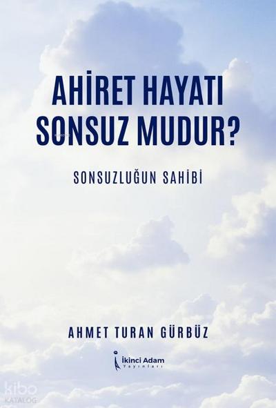 Ahiret Hayati Sonsuz Mudur