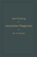 Die Prüfung der chemischen Reagentien auf Reinheit