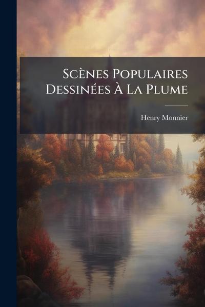 Scènes Populaires DessinÃ(c)es Ã&#128; La Plume
