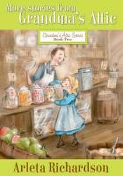 More Stories from Grandma’s Attic