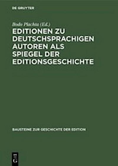 Editionen zu deutschsprachigen Autoren als Spiegel der Editionsgeschichte