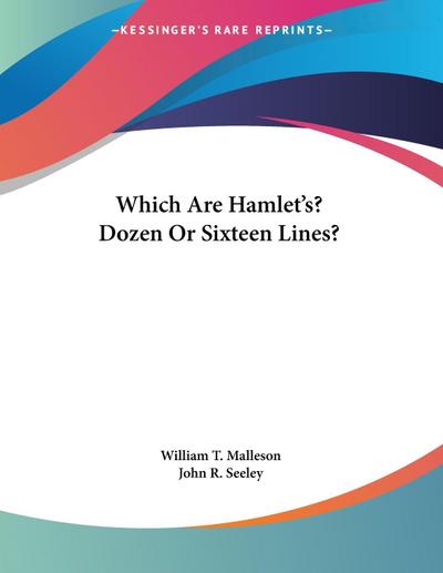 Which Are Hamlet’s? Dozen Or Sixteen Lines?