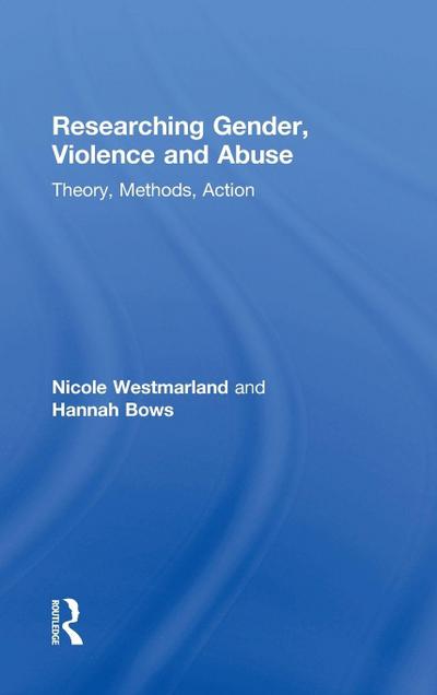 Researching Gender, Violence and Abuse
