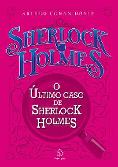 O último caso de Sherlock Holmes