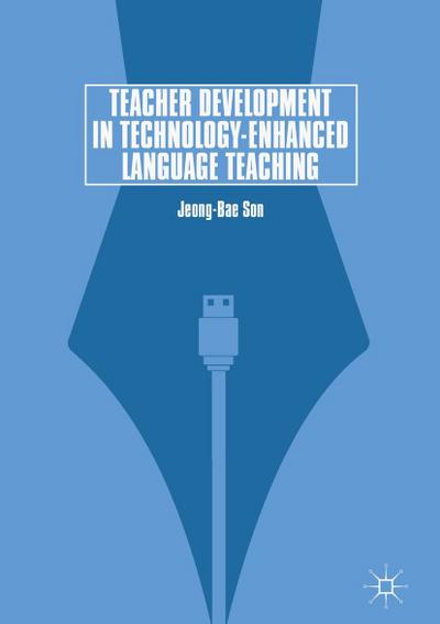 Teacher Development in Technology-Enhanced Language Teaching