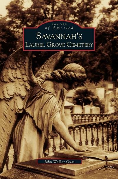 Savannah’s Laurel Grove Cemetery