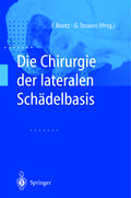 Die Chirurgie der lateralen Schädelbasis