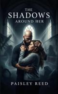 The Shadows Around Her