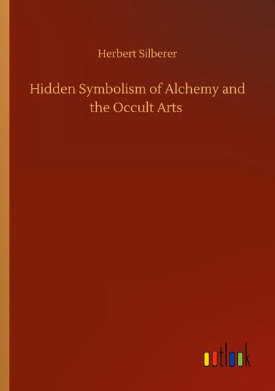 Hidden Symbolism of Alchemy and the Occult Arts