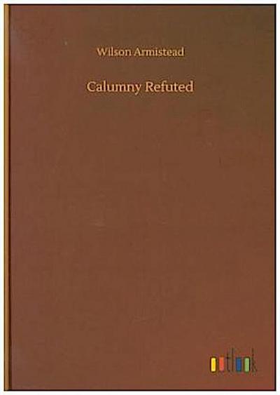 Calumny Refuted