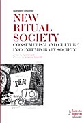 New Ritual Society. Consumerism and culture in contemporary society