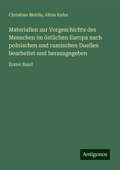 Mehlis, C: Materialien zur Vorgeschichte des Menschen im öst
