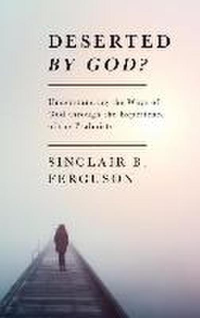 Deserted by God?