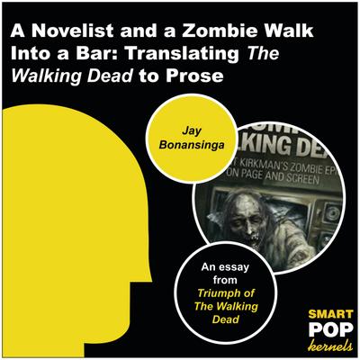 A Novelist and a Zombie Walk Into a Bar