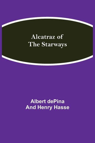 Alcatraz Of The Starways