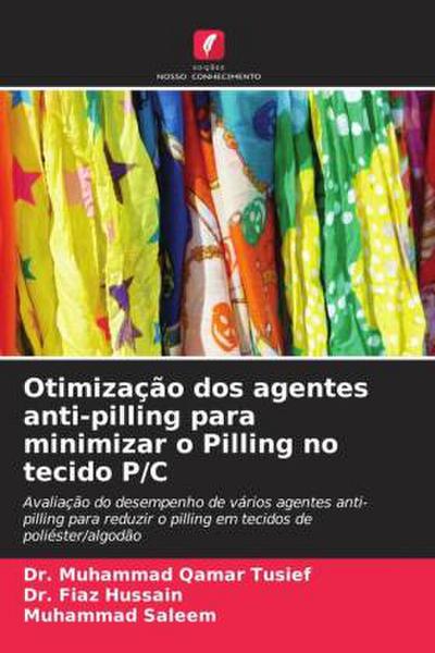 Otimização dos agentes anti-pilling para minimizar o Pilling no tecido P/C