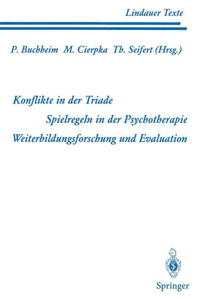 Teil 1 Konflikte in der Triade Teil 2 Spielregeln in der Psychotherapie Teil 3 Weiterbildungsforschung und Evaluation
