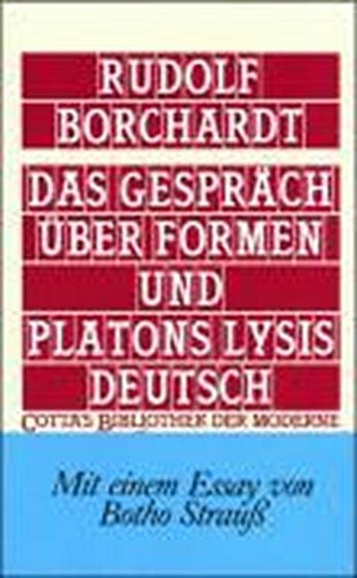Das Gespräch über Formen und Platons Lysis deutsch (Cotta’s Bibliothek der Moderne, Bd. 66)