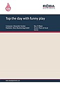 Top the day with funny play