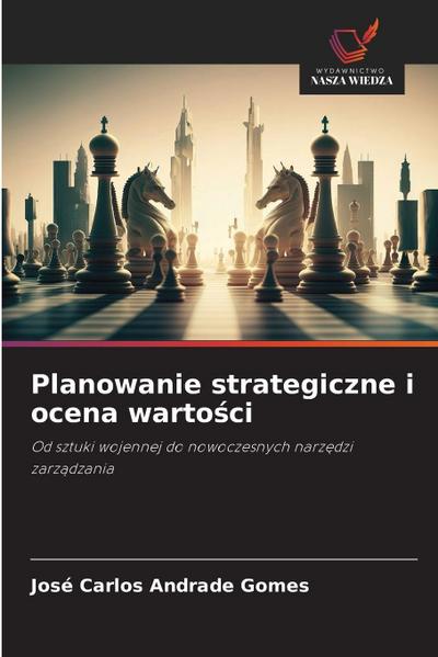 Planowanie strategiczne i ocena warto¿ci