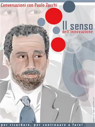 Il senso dell’innovazione. Conversazioni con Paolo Zocchi