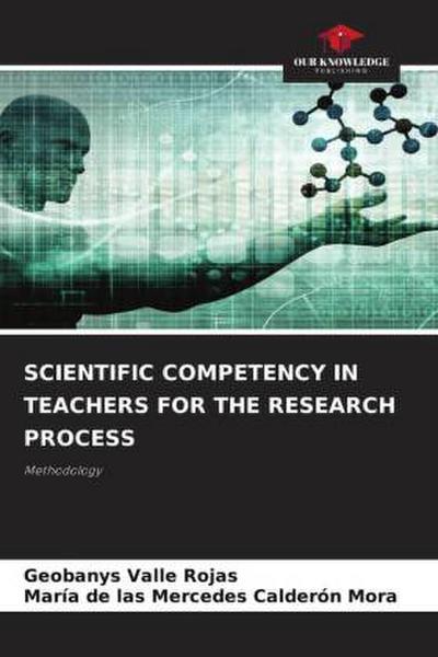 SCIENTIFIC COMPETENCY IN TEACHERS FOR THE RESEARCH PROCESS