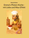 Emma’s-Pfoten-Küche - mit Liebe und Wau-Effe
