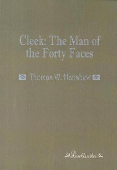 Cleek: The Man of the Forty Faces