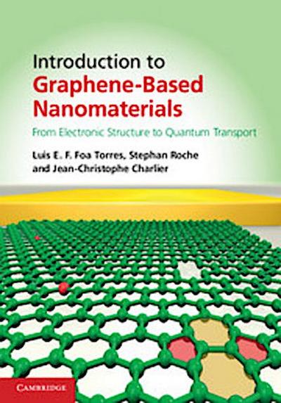 Introduction to Graphene-Based Nanomaterials: From Electronic Structure to Quantum Transport
